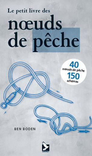 Le petit livre des noeuds de pêche