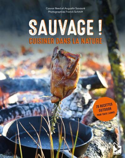 Sauvage ! Cuisiner dans la nature
