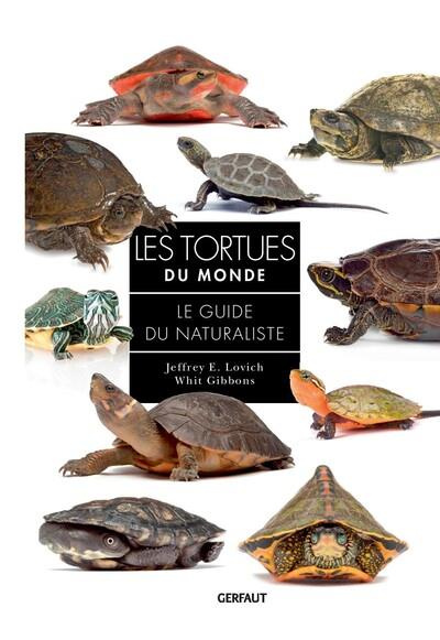 Les tortues du monde. Le guide du naturaliste