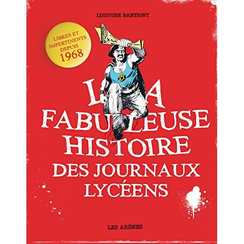 La fabuleuse histoire des journaux lycéens