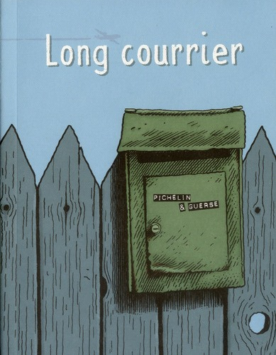 Long courrier. Une bande dessinée épistolaire