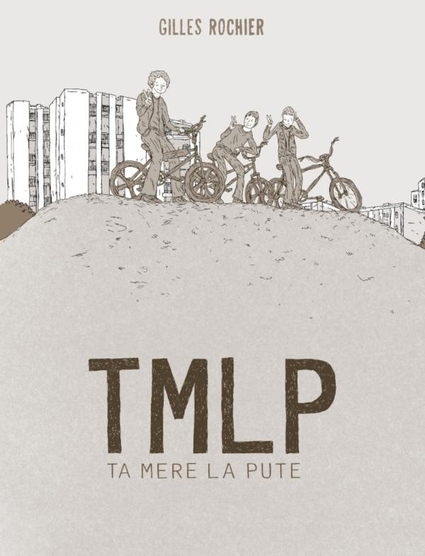 TMLP. Ta mère la pute