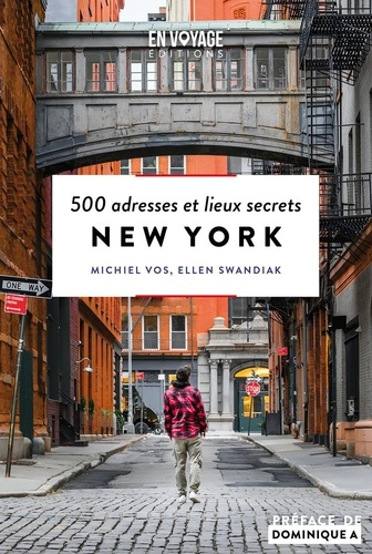 New York. 500 adresses et lieux secrets