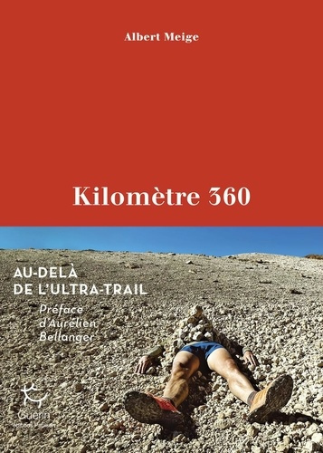 Kilomètre 360. Au-delà de l'ultra-trail