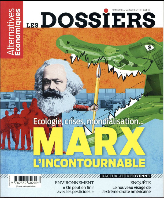 Les dossiers d'Alternatives Economiques N° 13, mars 2018 : Marx l'incontournable. Ecologie, crises,