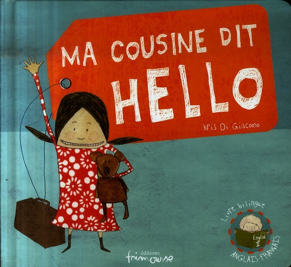 Ma cousine dit hello. Edition bilingue anglais-français