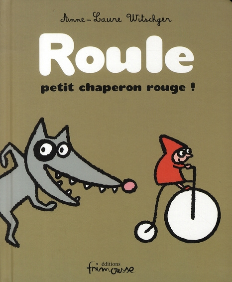 Roule petit chaperon rouge !