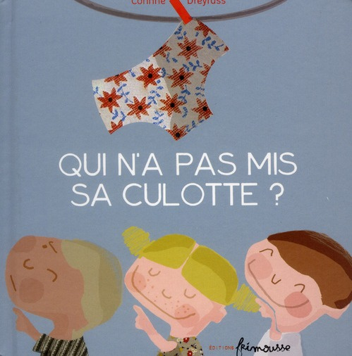Qui n'a pas mis sa culotte ?
