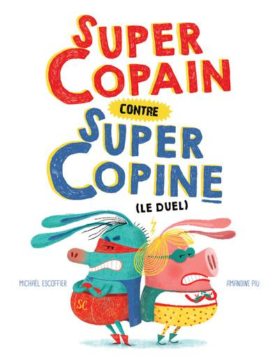 Super copain contre super copine (Le duel)