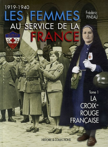LES FEMMES AU SERVICE DE LA FRANCE T.1