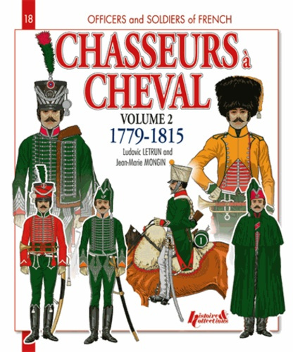 French chasseurs a cheval 1779-1815 vol.2 (gb)