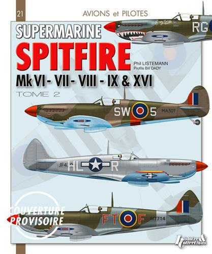 Supermarine Spitfire. Tome 2, Mk VI à IX & Mk XVI