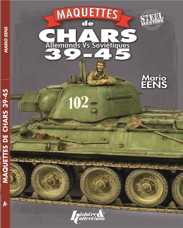 Maquettes de chars 39-45. Allemands & Soviétiques