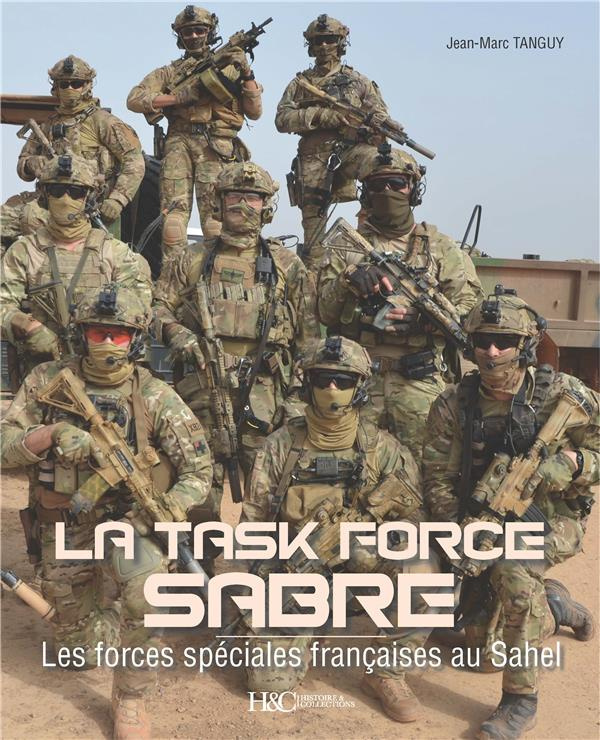 La Task Force Sabre. Les forces spéciales françaises au Sahel