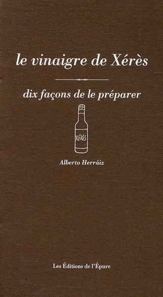 Le vinaigre de Xérès. Dix façons de le préparer