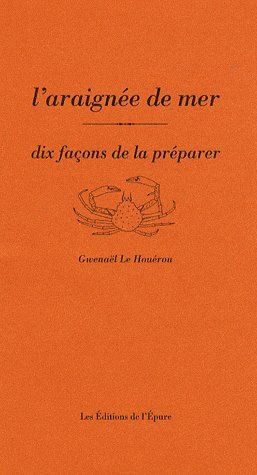 L'araignée de mer. Dix façons de la préparer