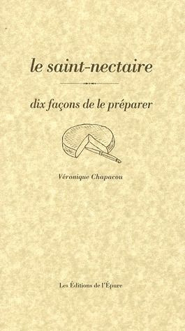 Le saint-nectaire. Dix façons de le préparer