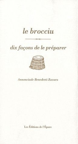 Le brocciu. Dix façons de le préparer