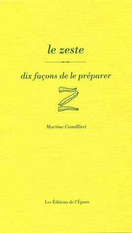 Le zeste, dix façons de le préparer