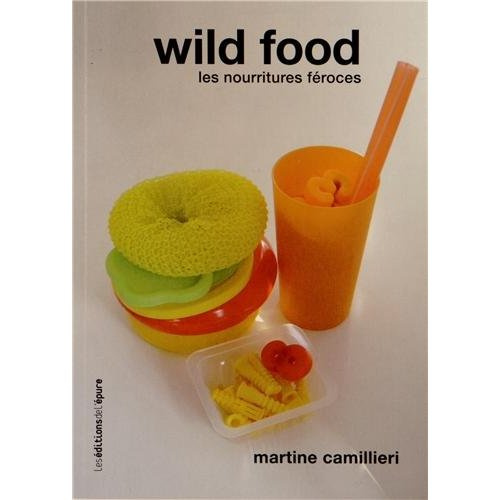 Wild food. Les nourritures féroces