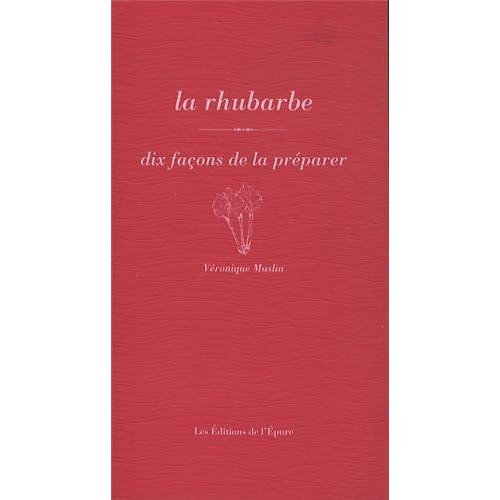 La rhubarbe. Dix façons