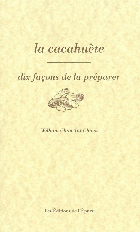 La cacahuète. Dix façons de la préparer