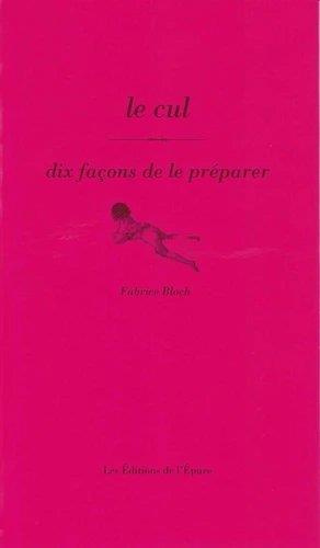 Le cul. Dix façons de le préparer