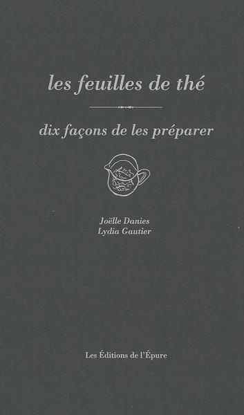 Les feuilles de thé, dix façons de les préparer