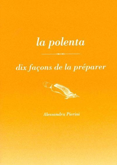 La polenta, dix façons de la préparer