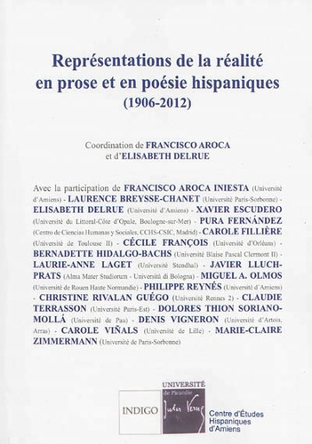 REPRESENTATIONS DE LA REALITE EN PROSE ET EN POESIE HISPANIQUES 1906-2012