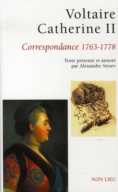 Voltaire - Catherine II. Correspondance 1763-1778