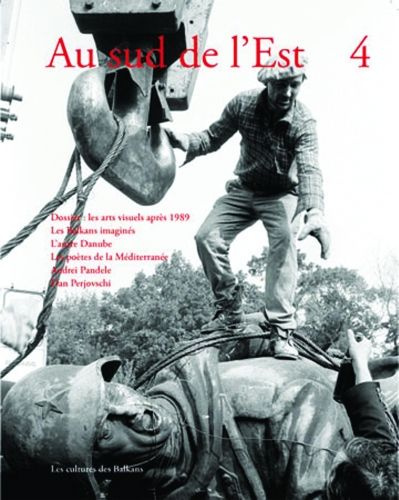 Au sud de l'Est N° 4 : Balkans imaginés