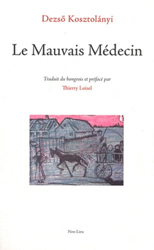 Le Mauvais Médecin. Suivi de Baignade et de Chant pour un enfant malade