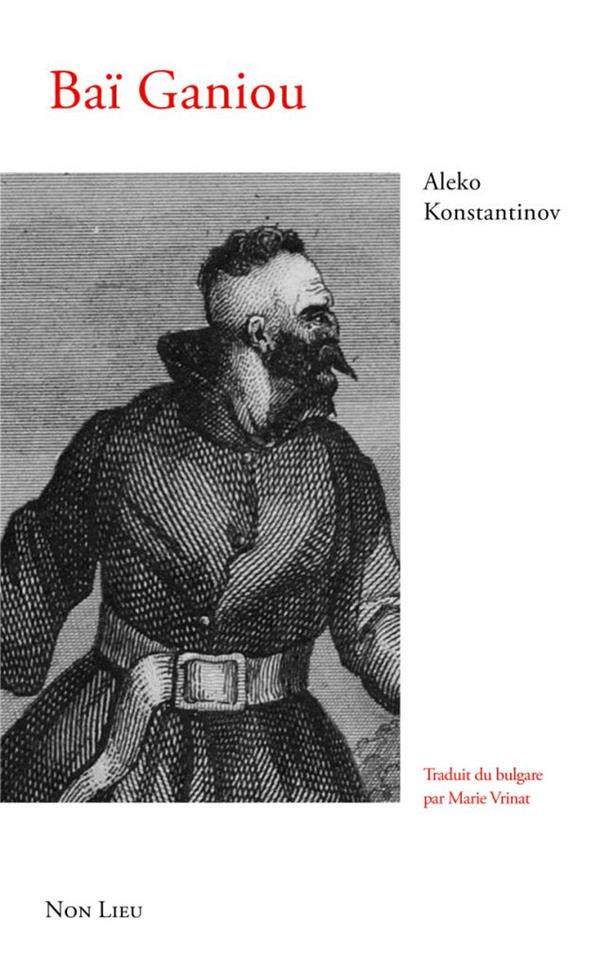 Baï Ganiou. Récits incroyables sur un Bulgare contemporain