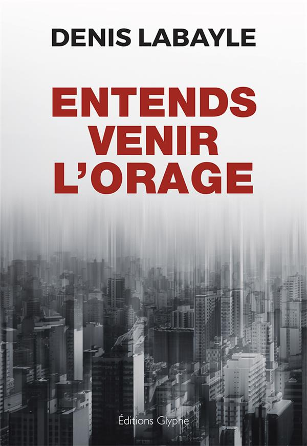 Entends venir l'orage