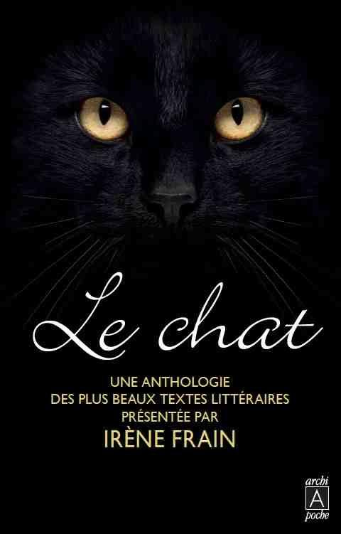 Le chat. Une anthologie des plus beaux textes littéraires