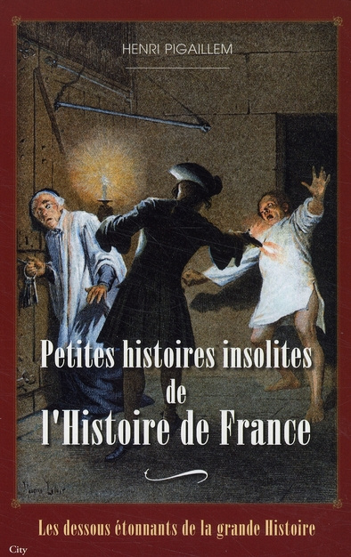 HISTOIRES INSOLITES DE L'HISTOIRE DE FRANCE