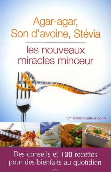 Agar-agar, son d'avoine, stévia : les nouveaux miracles minceur