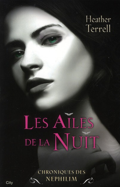 Chroniques des Nephilim Tome 1 : Les Ailes de la Nuit