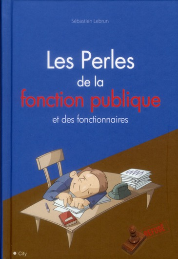 Les perles de la fonction publique et des fonctionnaires