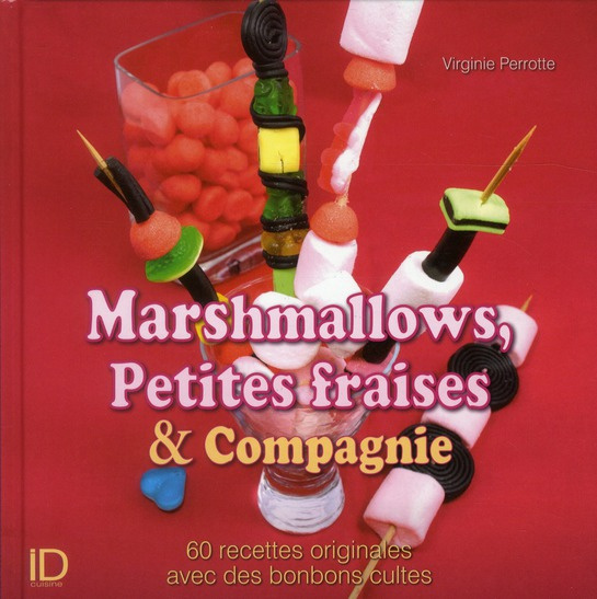Marshmallows, Petites fraises et Compagnie