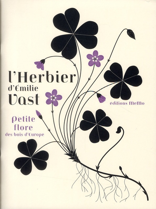 L'herbier d'Emilie Vast. Petite flore des bois d'Europe