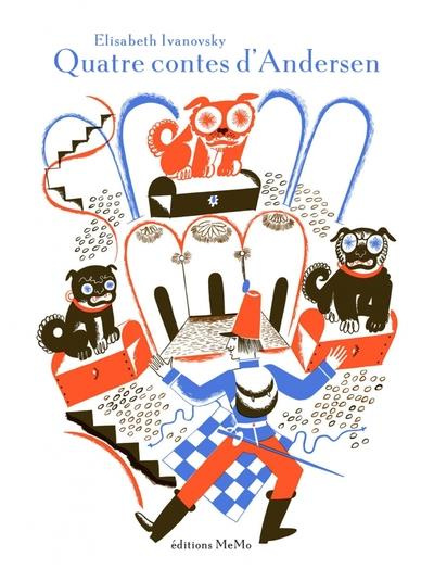 Quatre contes d'Andersen. Le briquet ; Grand-Claus et Petit-Claus ; La princesse et le petit pois ;