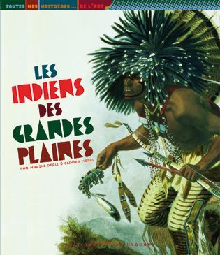 Les Indiens des Grandes Plaines