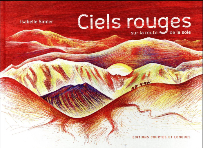 Ciels rouges / Sur la route de la soie