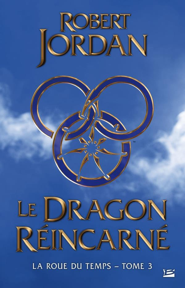 La Roue du Temps Tome 3 : Le dragon reincarné