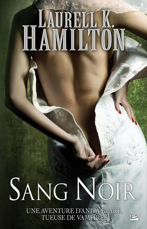 Anita Blake Tome 16 : Sang Noir
