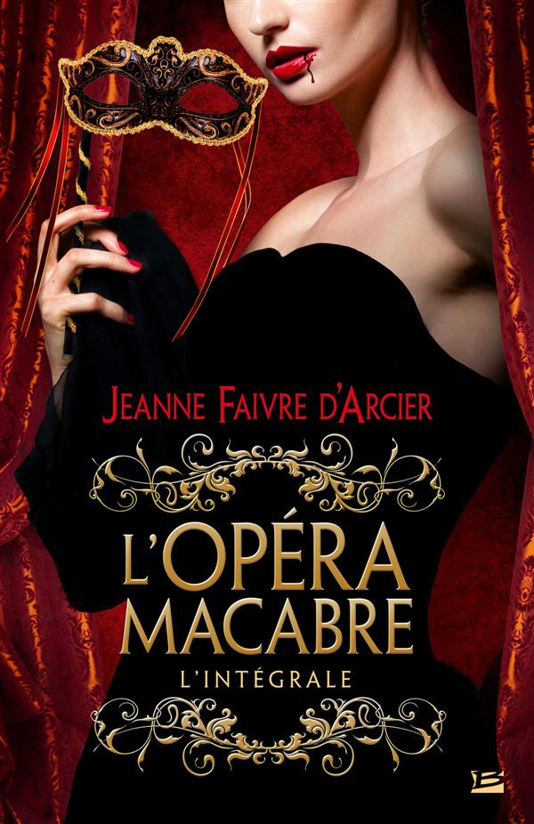 L'Opéra macabre. L'Intégrale
