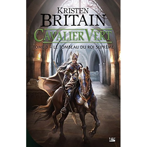 Cavalier Vert Tome 3 : Le tombeau du roi suprême