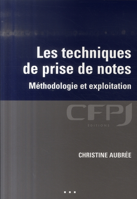 Les techniques de prise de notes. Méthodologie et exploitation